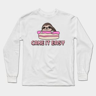 Cake It Easy Cool Baker Gift for Sloth Fans Long Sleeve T-Shirt